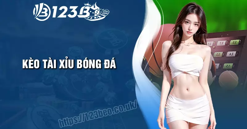 Kèo tài xỉu bóng đá – Cách đọc và bí quyết cược hiệu quả